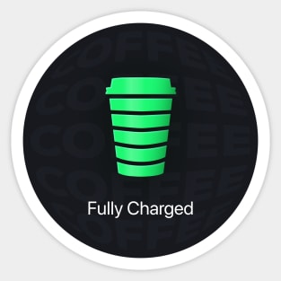 Fully Coffee Charged Sticker